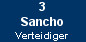 3
Sancho
Verteidiger
